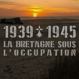 Photo 39-45 La Bretagne sous l’occupation