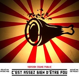 Photo C'est assez bien d'être fou (Jeune Public)