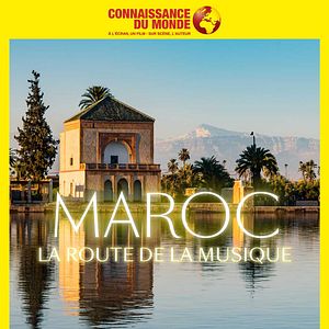 Photo Connaissance du monde: Route du Maroc, la route de la musique