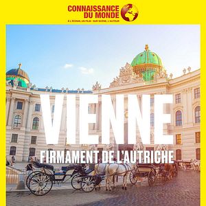 Photo Connaissance du Monde : Vienne, firmament de l’Autriche