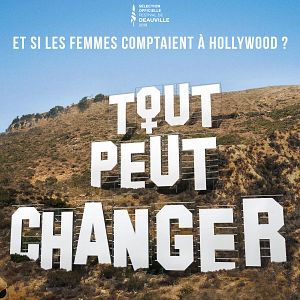 Photo Tout peut changer, Et si les femmes comptaient à Hollywood ?