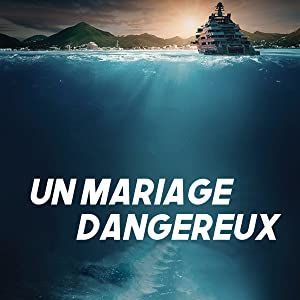 Photo Un Mariage Dangereux
