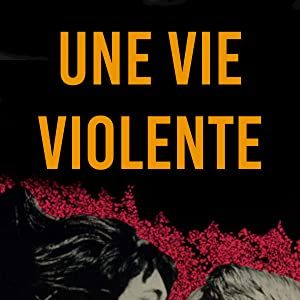 Photo Une vie violente