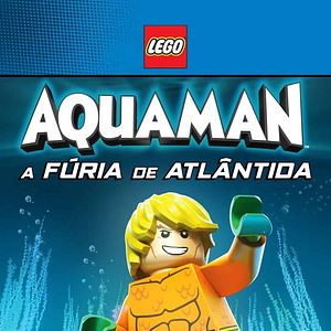 Photo Lego DC Comics Super Heroes : Aquaman - Rage of Atlantis