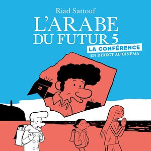 Photo Riad Sattouf - L'Arabe du Futur 5 : La Conférence en direct au cinéma