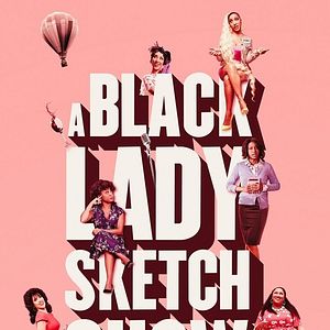 Photo A Black Lady Sketch Show