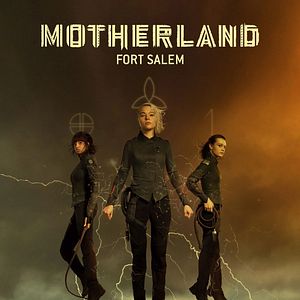 Photo Motherland: Fort Salem