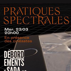 Photo Ciné-club Débordements : Pratiques spectrales