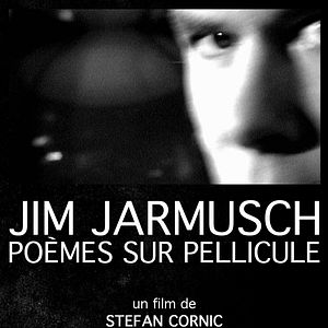 Photo Jim Jarmusch, poèmes sur pellicule