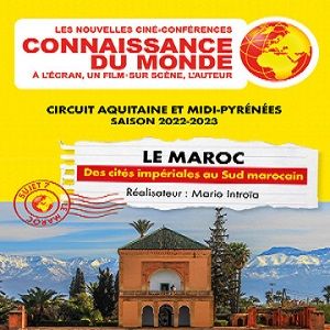 Photo Le Maroc : Des cités impériales au Sud marocain