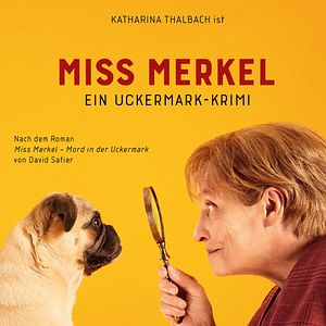 Photo Miss Merkel – Ein Uckermark-Krimi