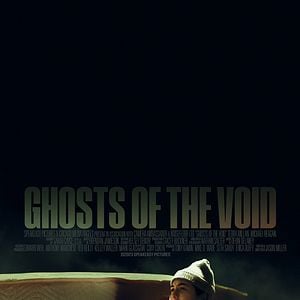 Ghosts Of The Void - Film 2023 - AlloCiné