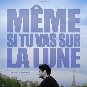 Photo Même si tu vas sur la lune