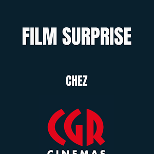 Photo Film surprise chez CGR Cinémas