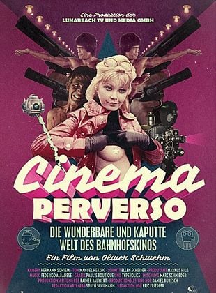 poster du film Cinema Perverso - Le merveilleux monde perdu des cinémas de gare