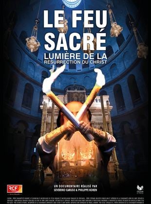 Bande-annonce Le Feu Sacré, Lumière de la résurrection du Christ