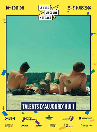 poster du film La Fête du court métrage : Talents d'aujourd'hui (1/2)