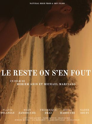 poster du film Bande-annonce Le reste on s’en fout
