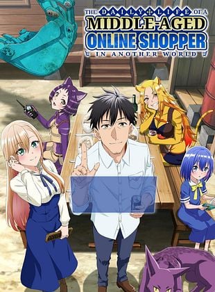 poster de la série The Daily Life of a Middle-Aged Online Shopper in Another World