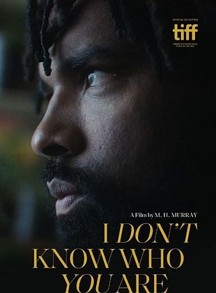poster du film I Don't Know Who You Are