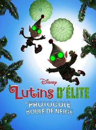 poster du film Bande-annonce Les Lutins d’élite : le Protocole Boule de Neige