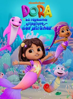 poster du film Bande-annonce Dora au royaume magique des sirnes
