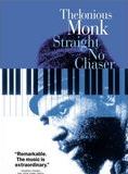 Thelonious Monk, Straight no Chaser