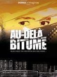 Au-delà du bitume