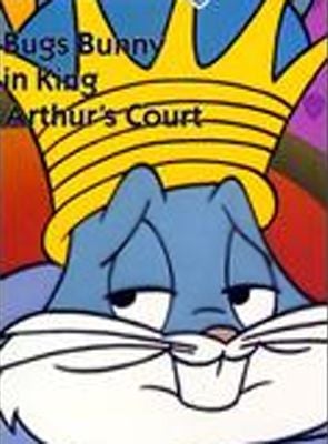 Bugs Bunny à la cour du Roi Arthur