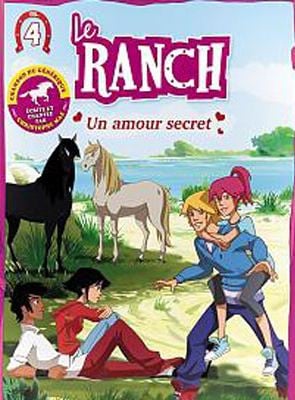 Le Ranch 4 - Un amour secret