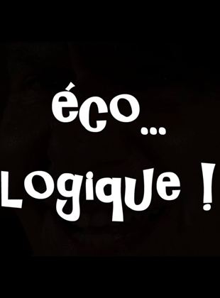 Eco... Logique !