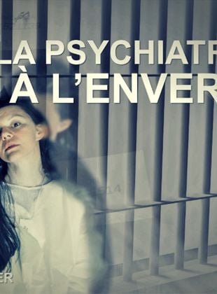 Bande-annonce La Psychiatrie à l'envers