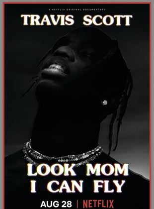 Bande-annonce Travis Scott: Look Mom I Can Fly