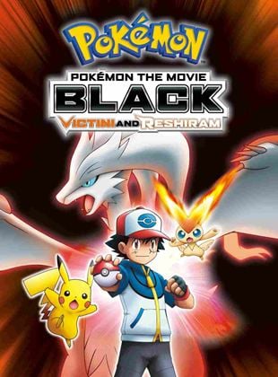 Pokémon, le film : Noir - Victini et Reshiram