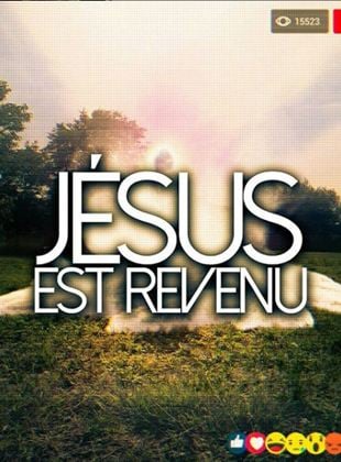 Jésus est revenu