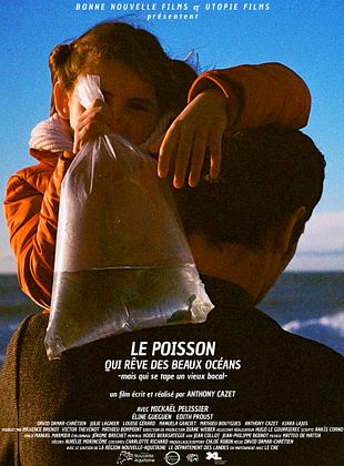 poster du film Le Poisson Qui Rêve Des Beaux Océans -mais qui se tape un vieux bocal-
