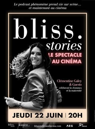 Bande-annonce Bliss Stories : le spectacle au cinéma