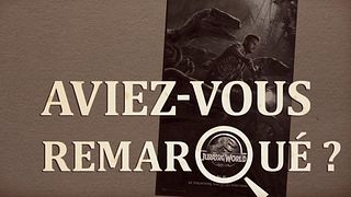 image de Aviez-vous remarqué ? Jurassic World