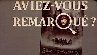 image de Aviez-vous remarqué ? Le Seigneur des Anneaux : la communauté de l'anneau