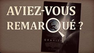 image de Aviez-vous remarqué ? Gravity