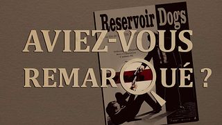 image de Aviez-vous remarqué ? Reservoir Dogs