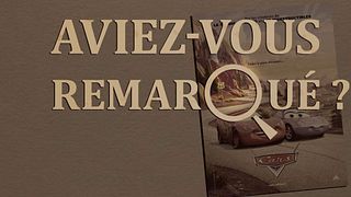 image de Aviez-vous remarqué ? Cars 1