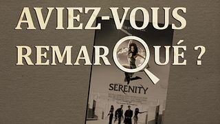 image de Aviez-vous remarqué ? Serenity