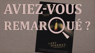 image de Aviez-vous remarqué ? Lost Highway