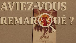 image de Aviez-vous remarqué ? Solo : A Star Wars Story