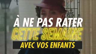 image de A voir avec vos enfants... du 16 au 22 septembre 2019