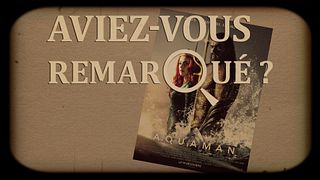 image de Aviez-vous remarqué ? Aquaman