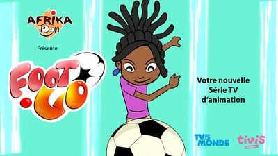 Foot GO, première série d’animation football féminin, par Afrikatoon