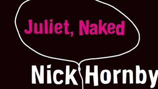 image de la news Dans le panier de la rédac' : "Juliet, Naked" de Nick Hornby