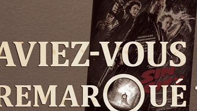 image de la news Aviez-vous remarqué ? Les petits détails cachés de Sin City